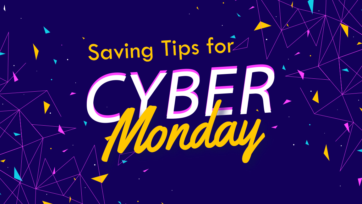 Saving Tips for Cyber Monday