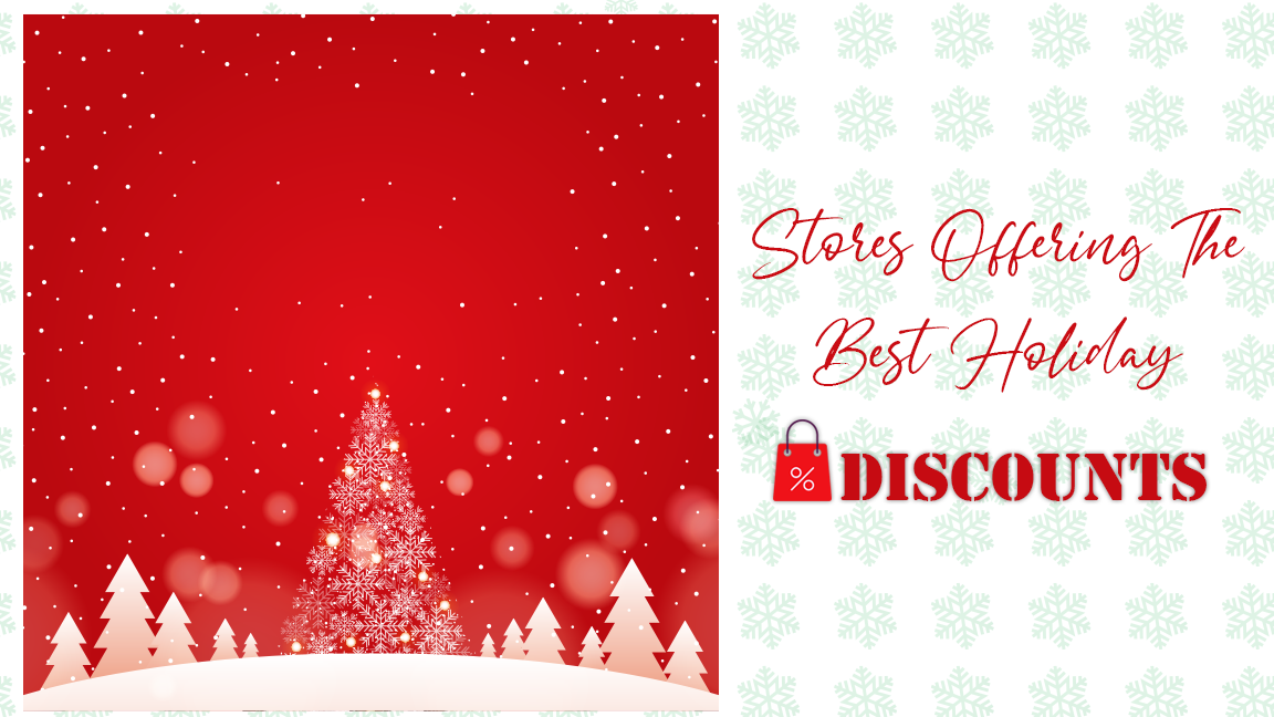 Stores offering the Best Holiday Discounts