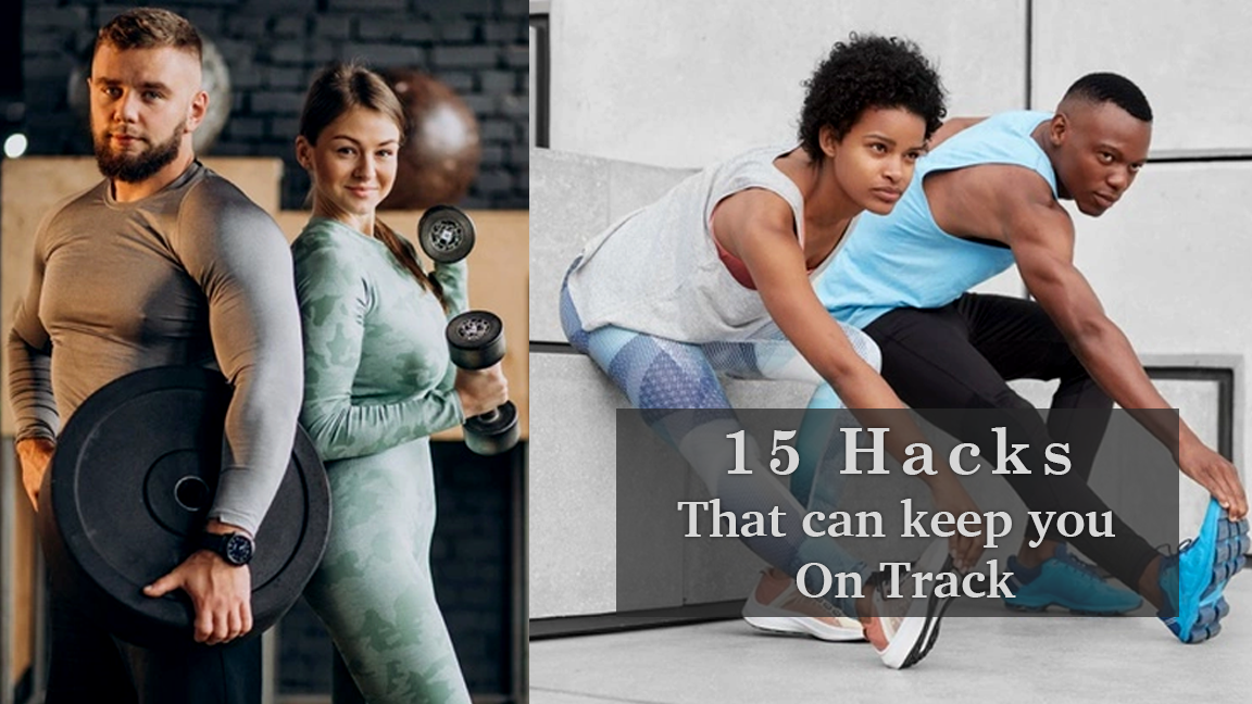 15 Hacks that can keep you On Track for New Year’s Resolution Fitness Goals