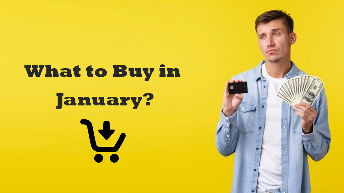 What to Buy in January?