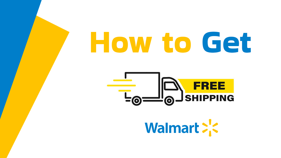 How to Get Free Shipping at Walmart?