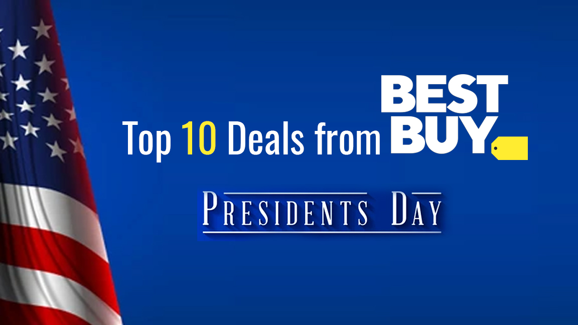 Top 10 Deals from Best Buy for President's Day 2022