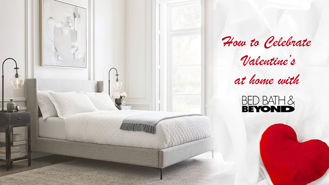 How to Celebrate Valentine’s 2022 at Home with Bed Bath and Beyond