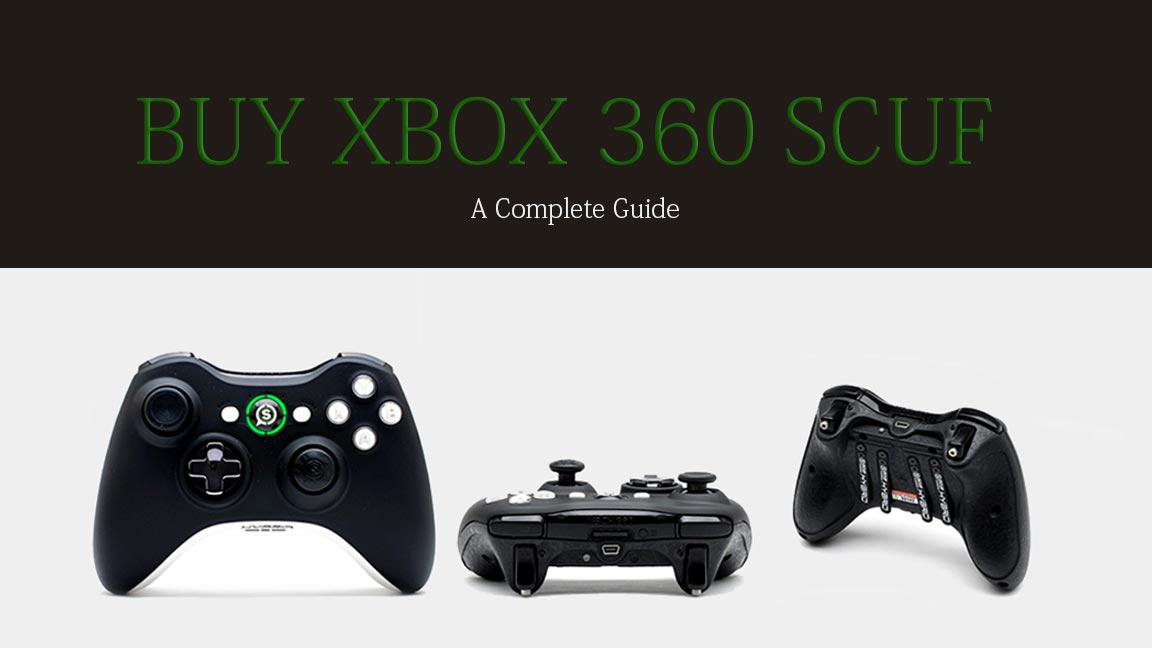 Should You Buy Xbox 360 SCUF Controller: A Complete Guide?