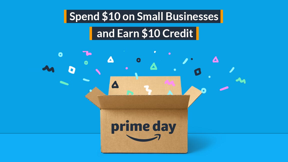 Amazon Prime Day: Spend $10 on Small Businesses and Earn $10 Credit