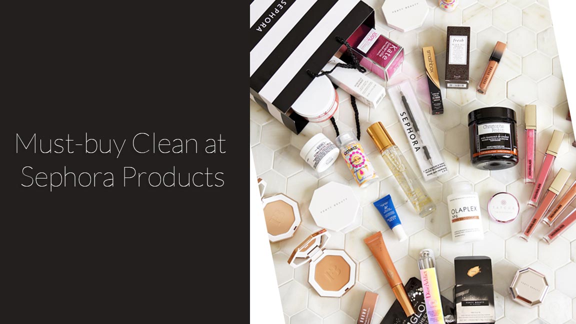 Must-buy Clean at Sephora Products