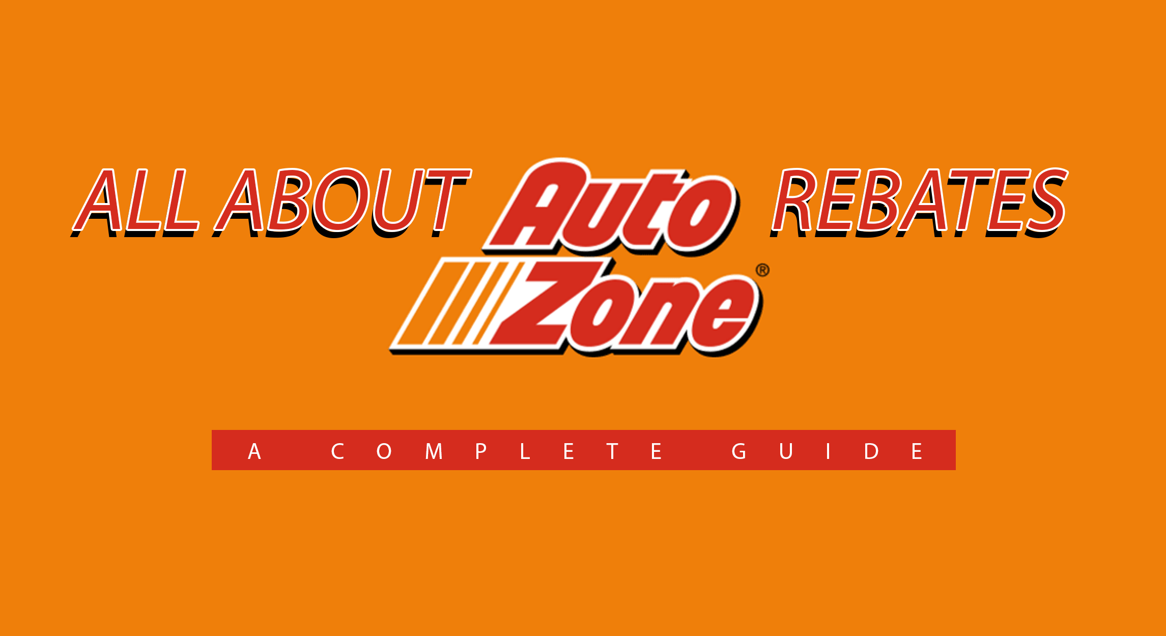All About Autozone Rebates- A Complete Guide