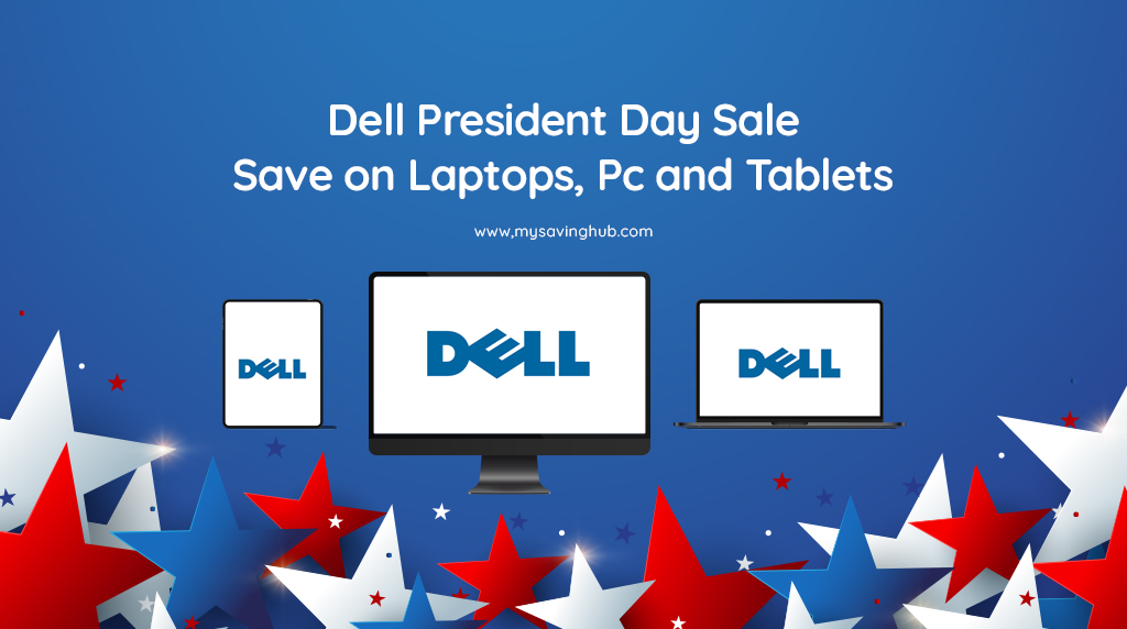 Dell President Day Sale | Gaming Desktops, PC, Laptop and Tablets
