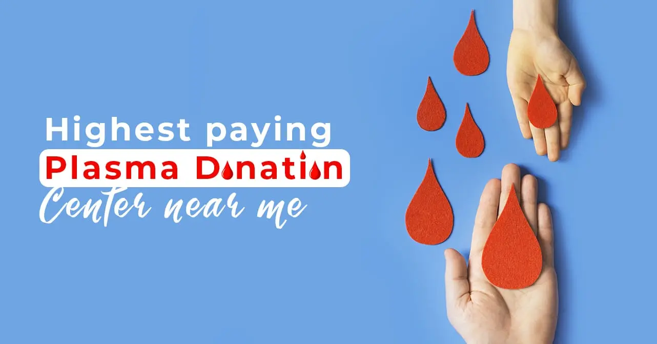 Highest Paying Plasma Donation Center Near Me Of The Year 2023