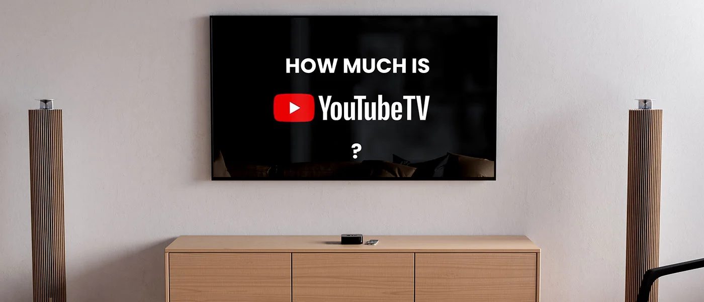 How Much is YouTube TV – Everything You Need to Know