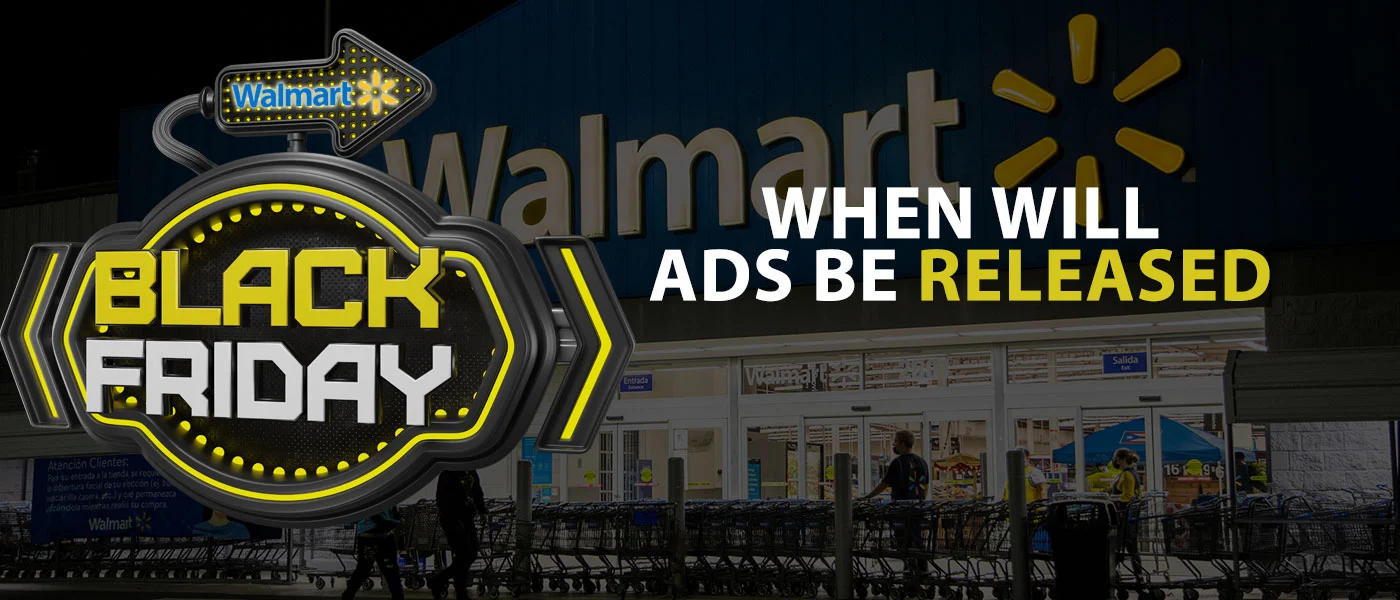 When Will Walmart Release Black Friday Ad? [ULTIMATE Guide]