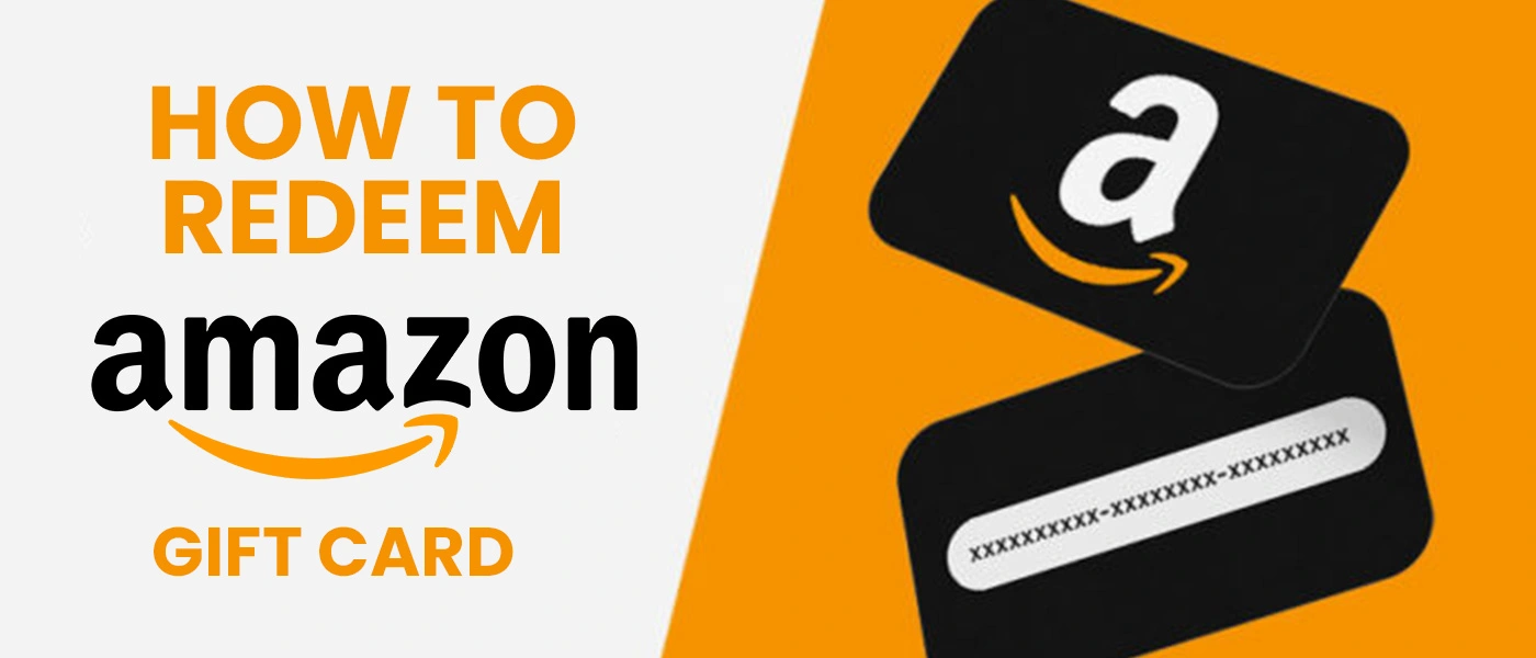 How to Redeem Amazon Gift Card – Your Ultimate Guide