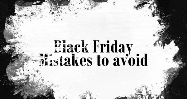 Black Friday 2023: Tips to Avoid Shopping Mistakes