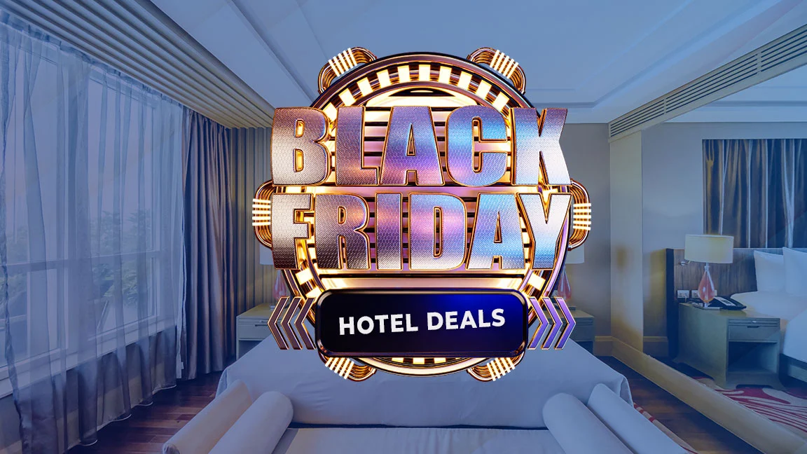Best Black Friday Hotel Deals You Must Try