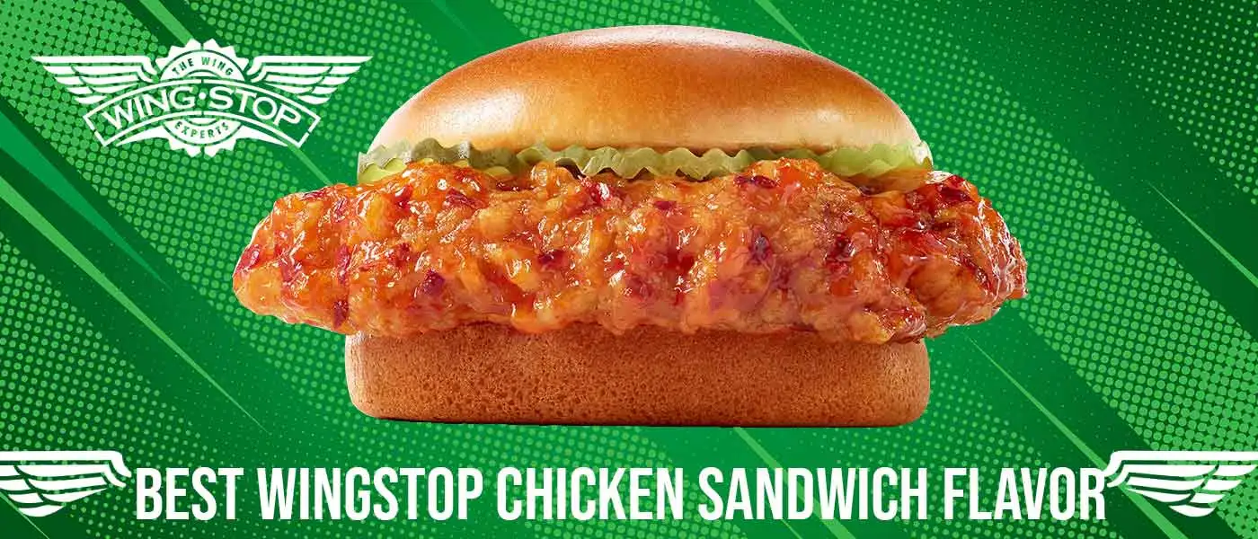 From the Best Wingstop Chicken Sandwich Flavor to the Least: 12 Flavors Ranked!