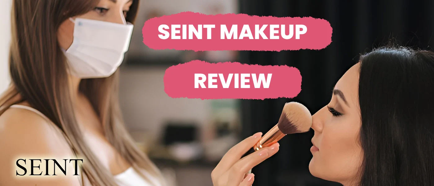Seint Makeup Review – All That You Need to Know!