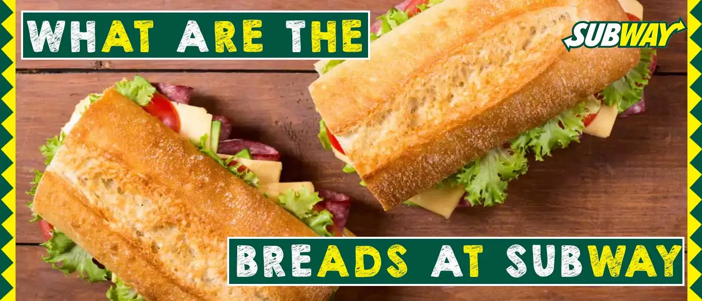 What Are The Breads at Subway – All Types of Subway Breads
