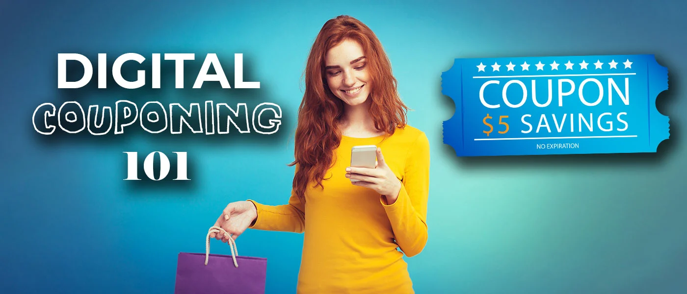 Digital Couponing 101 – All You Need to Know