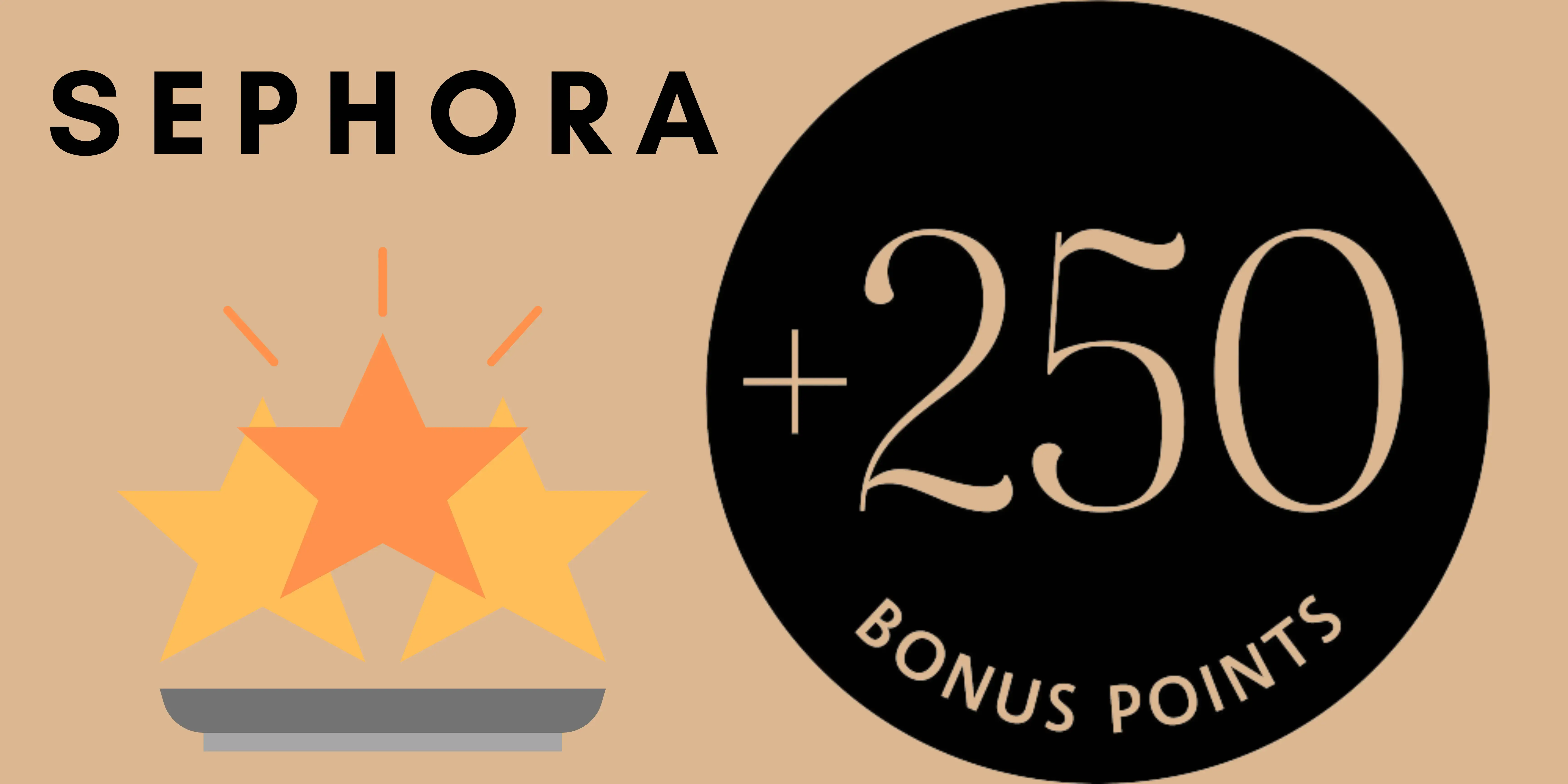 250 bonus points Sephora