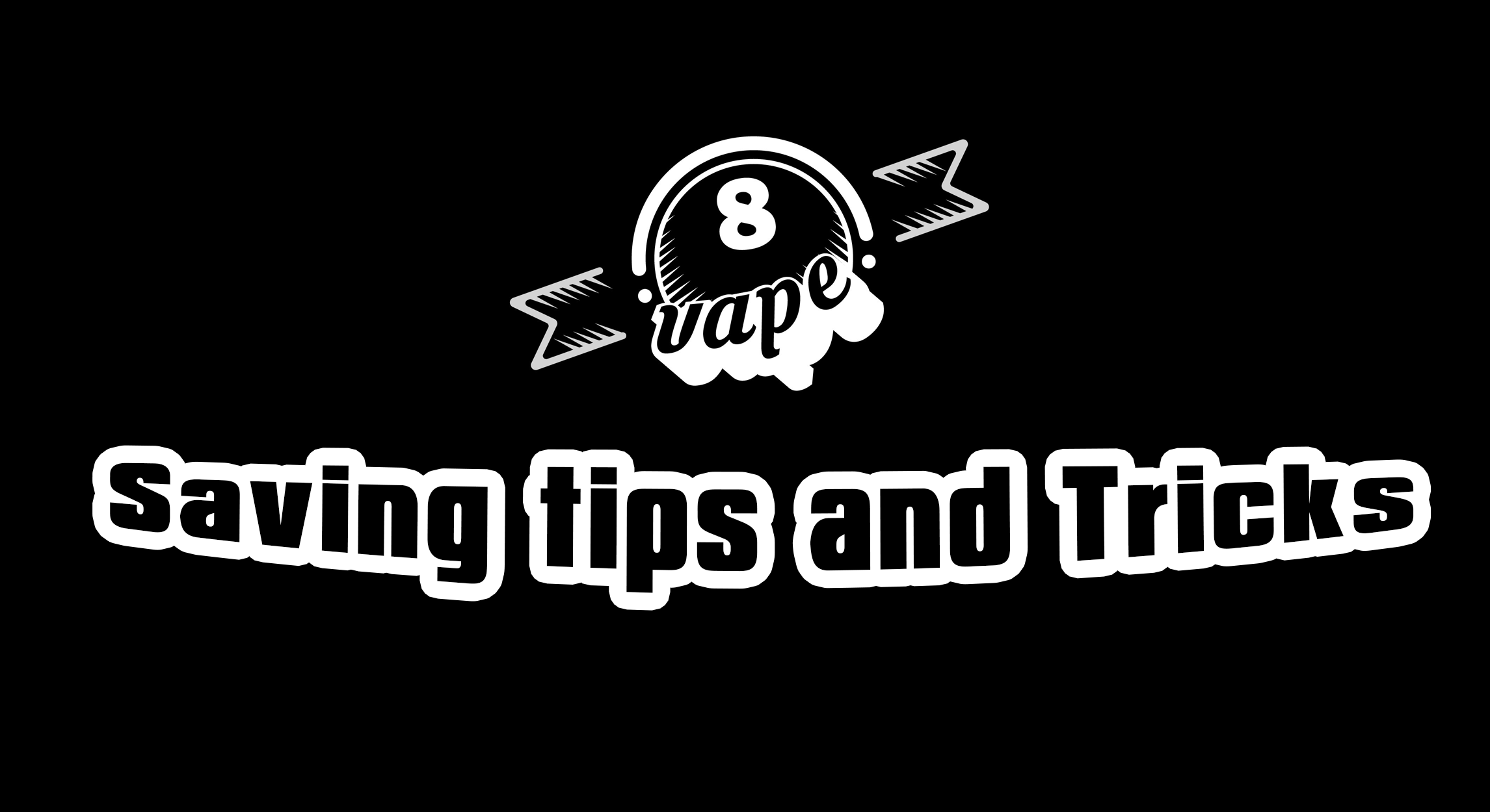 Saving tips and Tricks