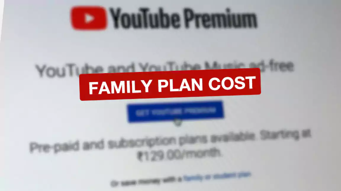 YOUTUBE PREMIUM FAMILY PLAN COST