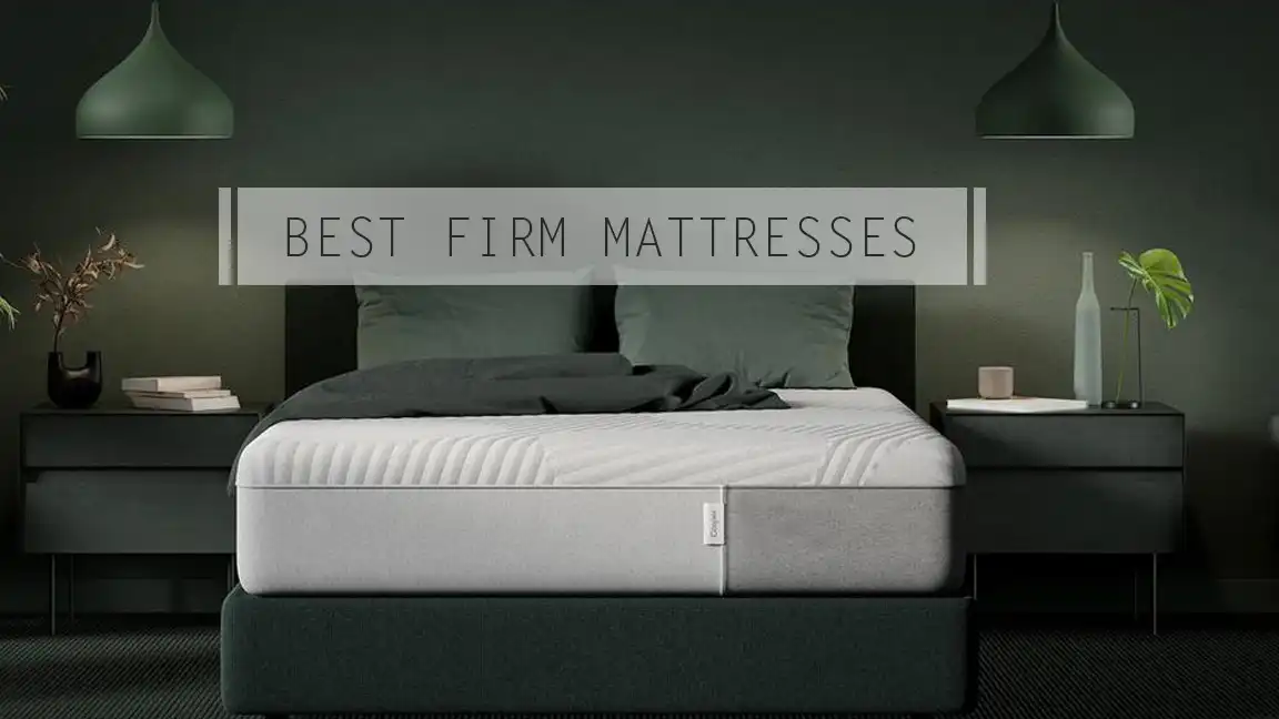 The 5 Best Firm Mattresses in the Market