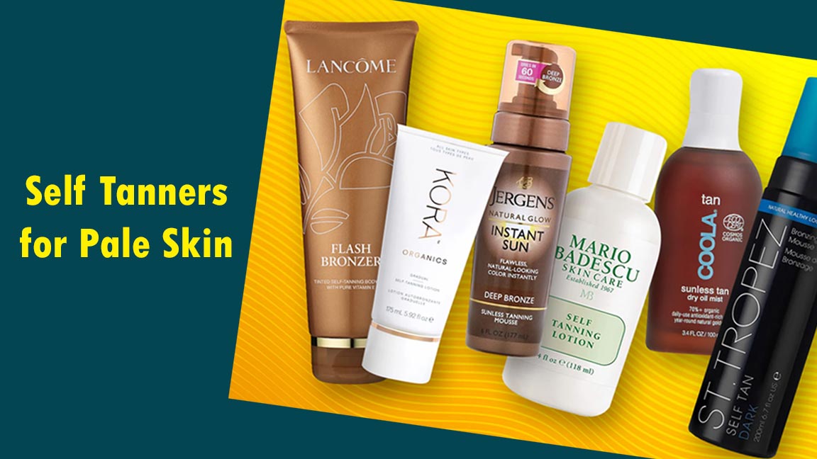 Best Self Tanners for Pale Skin