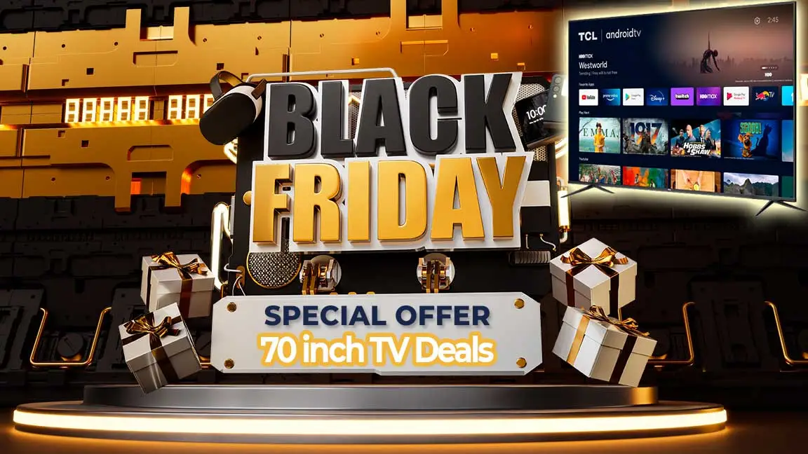 70 inch TV black Friday- Best deals and Sales in 2023
