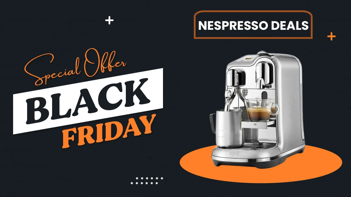 Best Nespresso Black Friday Deals 2023 – Shop the Top Offers