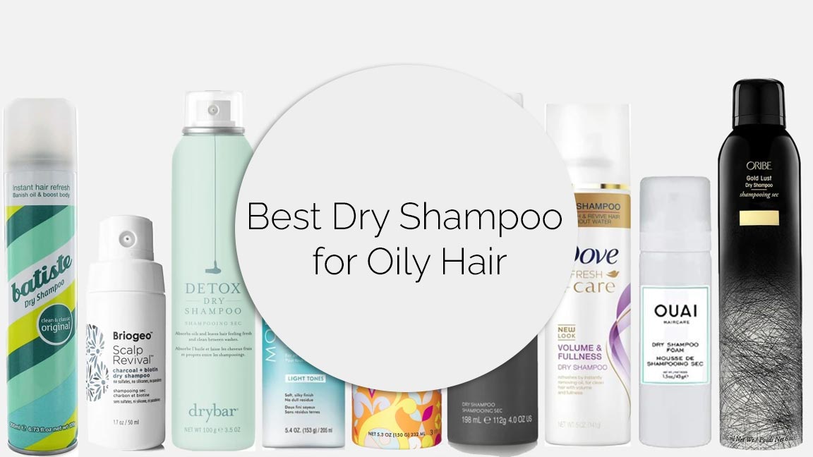 Best Dry Shampoo for Oily Hair