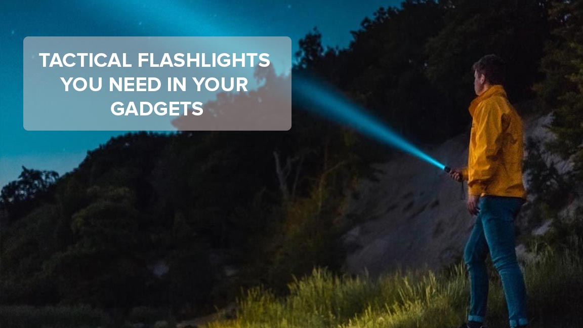 The 15 Top Rated Tactical Flashlights You Need in Your Gadgets
