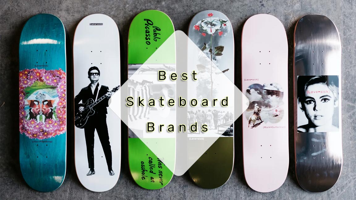 The Best Skateboard Brands that You Need to Note Down!