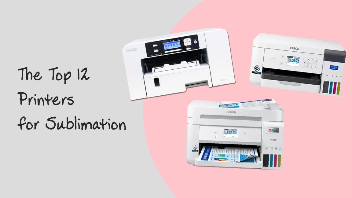 The Best Sublimation Printer for All Your Needs! (Buying Guide Included)
