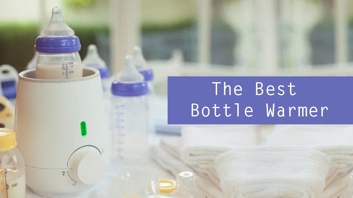 The Best Bottle Warmer for Quick Heating (Buying Guide Included)