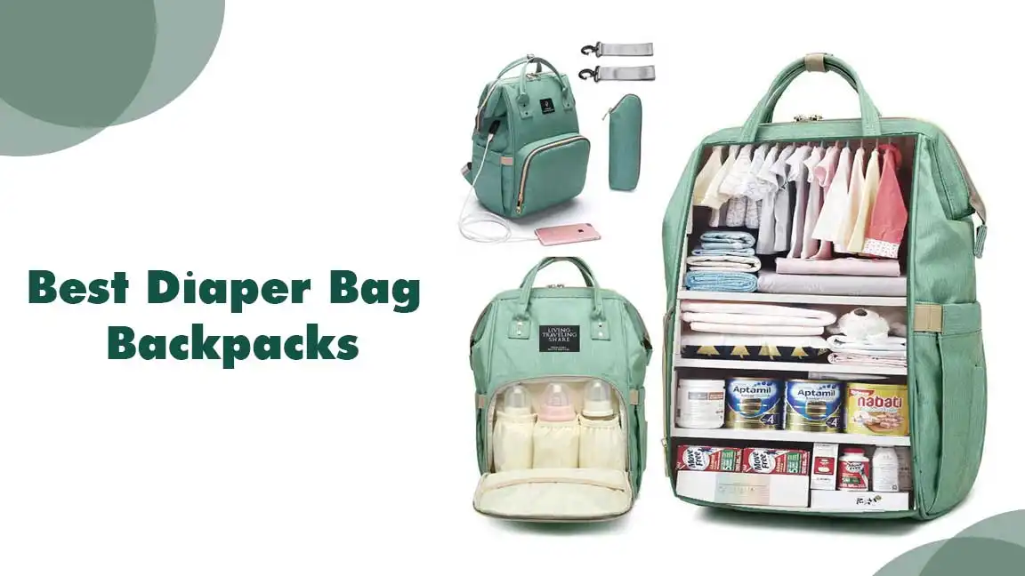 The 10 Best Diaper Bag Backpacks- Versatile & convenient