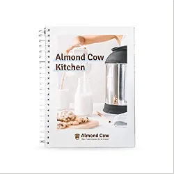 Almond Cow Kitchen Recipe Book, Vegan Cookbook Recipes