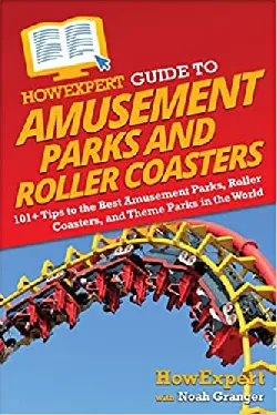 Guide to Amusement Parks and Roller Coasters